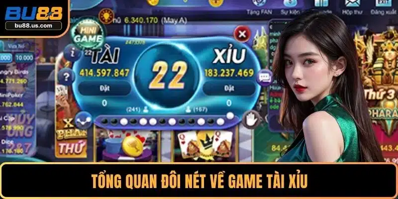 Tổng quan đôi nét về game tài xỉu